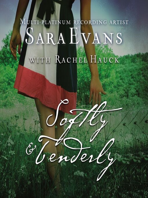 Title details for Softly and Tenderly by Sara Evans - Available